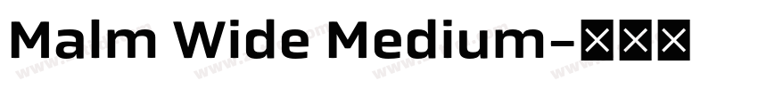 Malm Wide Medium字体转换 Malm Wide Medium字体转换